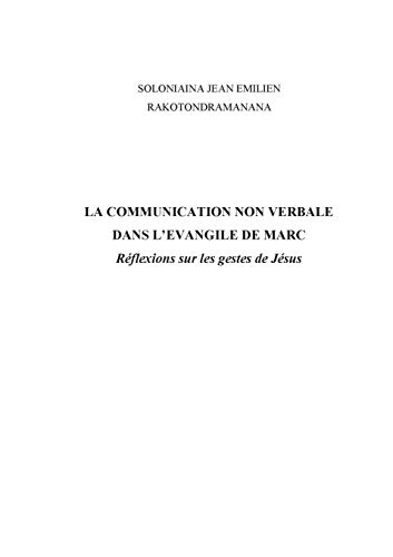 Communication Non Verbale Dans l'&65533vangile de Marc  R&65533flexions Sur [Paperback]