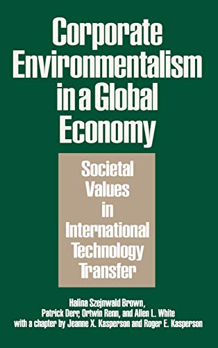 Corporate Environmentalism in a Global Economy Societal Values in International [Hardcover]