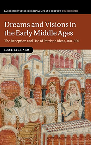 Dreams and Visions in the Early Middle Ages The Reception and Use of Patristic  [Hardcover]