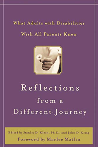 Reflections From A Different Journey  What Adults With Disabilities Wish All Pa [Hardcover]