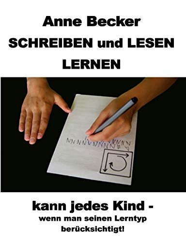 Schreiben und lesen lernen kann jedes Kind - enn man seinen Lerntyp bercksicht [Paperback]