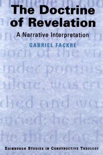 The Doctrine Of Revelation A Narrative Interpretation (edinburgh Studies In Con [Paperback]