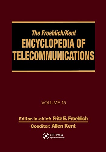 The Froehlich/Kent Encyclopedia of Telecommunications Volume 15 - Radio Astrono [Paperback]