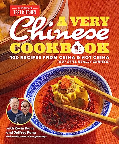 A Very Chinese Cookbook: 100 Recipes from China and Not China (But Still Really  [Hardcover]