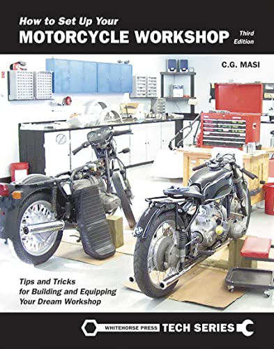 How to Set Up Your Motorcycle Workshop, Third Edition: A Guide for Building and  [Paperback]