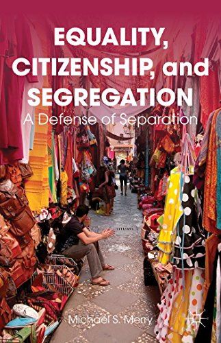 Equality, Citizenship, and Segregation: A Defense of Separation [Hardcover]