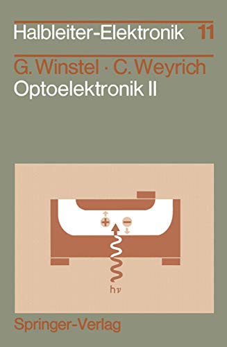 Optoelektronik II: Photodioden, Phototransistoren, Photoleiter und Bildsensoren [Paperback]