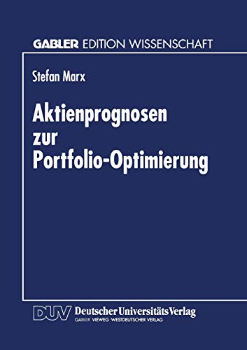 Aktienprognosen zur Portfolio-Optimierung [Paperback]