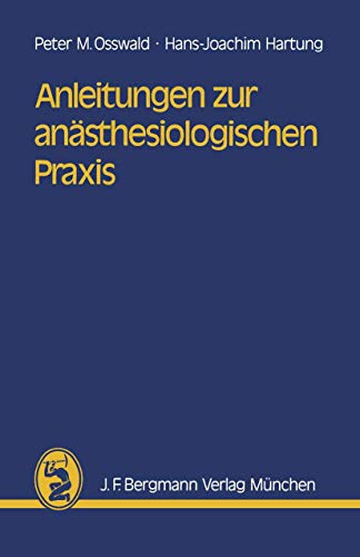 Anleitungen zur ansthesiologischen Praxis [Paperback]