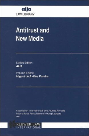 Antitrust and New Media [Hardcover]