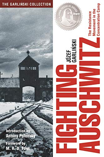 Fighting Auschwitz: The Resistance Movement in the Concentration Camp [Hardcover]