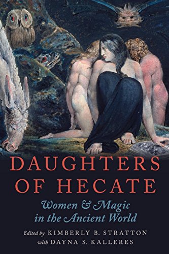 Daughters of Hecate Women and Magic in the Ancient World [Paperback]