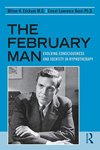 The February Man Evolving Consciousness and Identity in Hypnotherapy [Paperback]