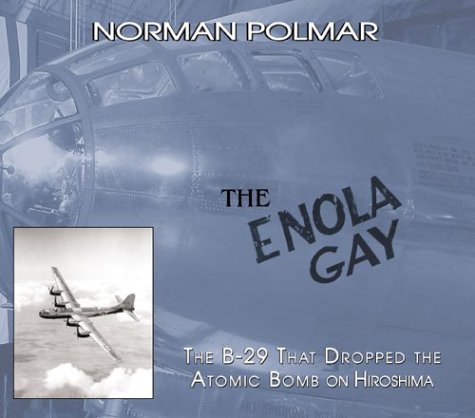 The Enola Gay: The B-29 That Dropped The Atom