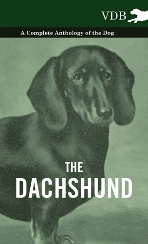 Dachshund - a Complete Anthology of the Dog - [Hardcover]