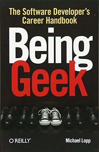 Being Geek The Software Developer's Career Handbook [Paperback]