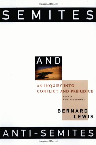 Semites and Anti-Semites An Inquiry into Conflict and Prejudice [Paperback]