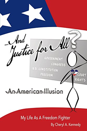 ... and Justice for All an American Illusion  My Life As a Freedom Fighter [Paperback]