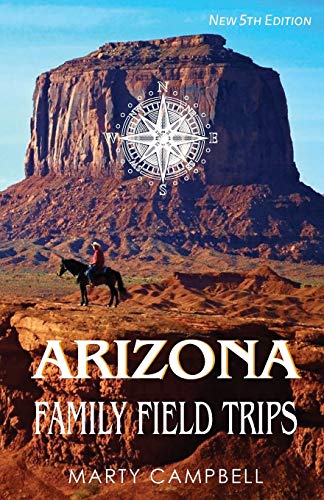 Arizona Family Field Trips  Ne 5th Edition [Paperback]