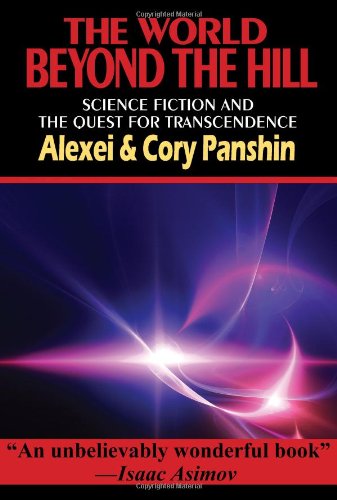 The World Beyond The Hill - Science Fiction And The Quest For Transcendence [Hardcover]