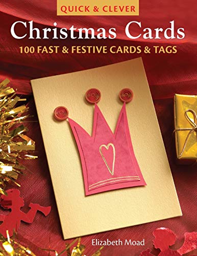 Quick and Clever Christmas Cards  100 Fast and Festive Cards and Tags [Paperback]