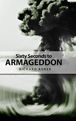 Sixty Seconds To Armageddon [Hardcover]