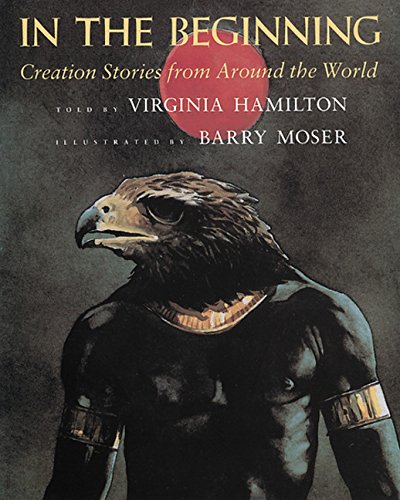 In the Beginning: Creation Stories from Around the World [Paperback]