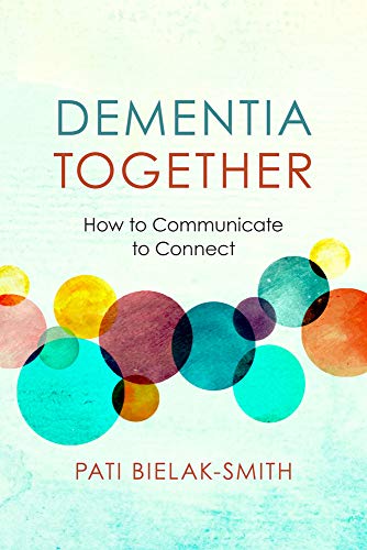 Dementia Together: How to Communicate to Conn