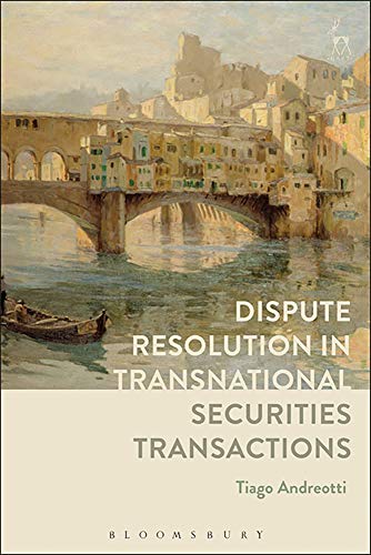 Dispute Resolution in Transnational Securities Transactions [Hardcover]