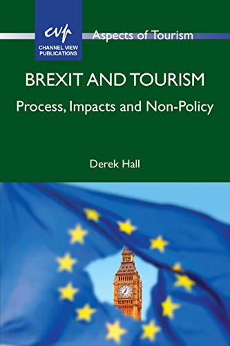 Brexit and Tourism Process, Impacts and Non-Policy [Paperback]