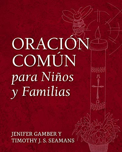 Oraci?n Com?n para ni?os y Familias [Unknown]