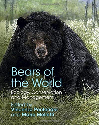 Bears of the World: Ecology, Conservation and Management [Hardcover]