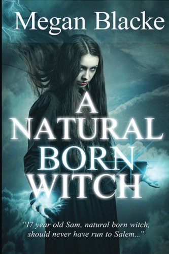 A Natural Born Witch The Natural Born Chronicles (volume 1) [Paperback]