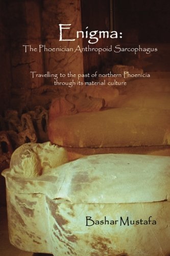 Enigma  The Phoenician Anthropoid Sarcophagus [Paperback]