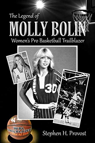 Legend of Molly Bolin  Women's Pro Basketball Trailblazer [Paperback]