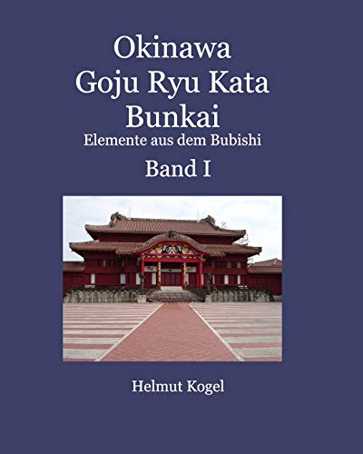 Okinawa Goju Ryu Kata Band 1 [Paperback]