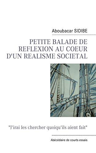 Petite Balade de Reflexion Au Coeur d'un Realisme Societal [Paperback]