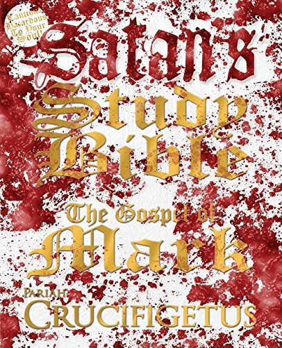 Satan's Study Bible The Gospel Of Mark [Paperback]