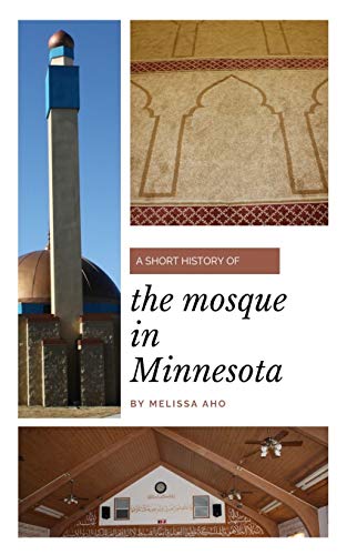 Short History of the Mosque in Minnesota [Paperback]