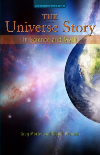 The Universe Story In Science And Myth (greenspirit Book Series) [Paperback]