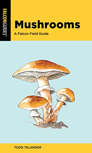 Mushrooms: A Falcon Field Guide [Paperback]