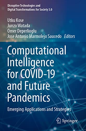 Computational Intelligence for COVID-19 and Future Pandemics Emerging Applicati [Paperback]