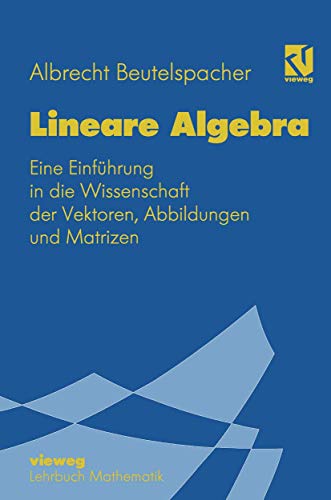 Lineare Algebra Eine Einfhrung in die Wissenschaft der Vektoren, Abbildungen u [Paperback]