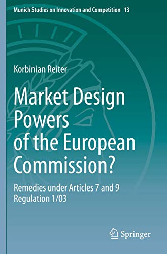 Market Design Powers of the European Commission?: Remedies under Articles 7 and  [Paperback]