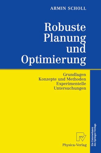 Robuste Planung und Optimierung: Grundlagen - Konzepte und Methoden - Experiment [Hardcover]