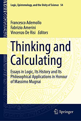 Thinking and Calculating: Essays in Logic, Its History and Its Philosophical App [Hardcover]