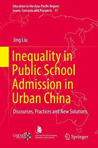 Inequality in Public School Admission in Urban China: Discourses, Practices and  [Hardcover]