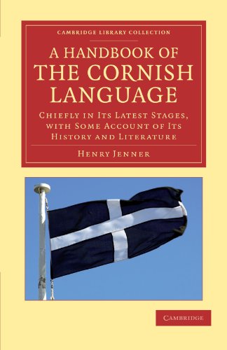 A Handbook of the Cornish Language Chiefly in its Latest Stages, with Some Acco [Paperback]