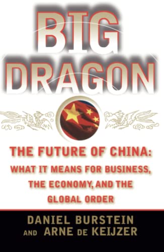 Big Dragon The Future of China What It Means for Business, the Economy, and th [Paperback]