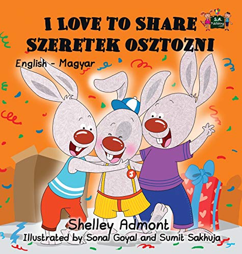 I Love To Share Szeretek Osztozni English Hungarian Bilingual Edition (english  [Hardcover]